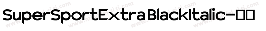 SuperSportExtra BlackItalic字体转换
